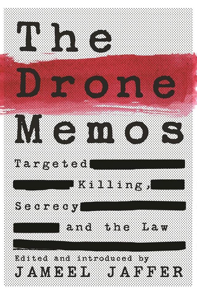 The Drone Memos by Jameel Jaffer