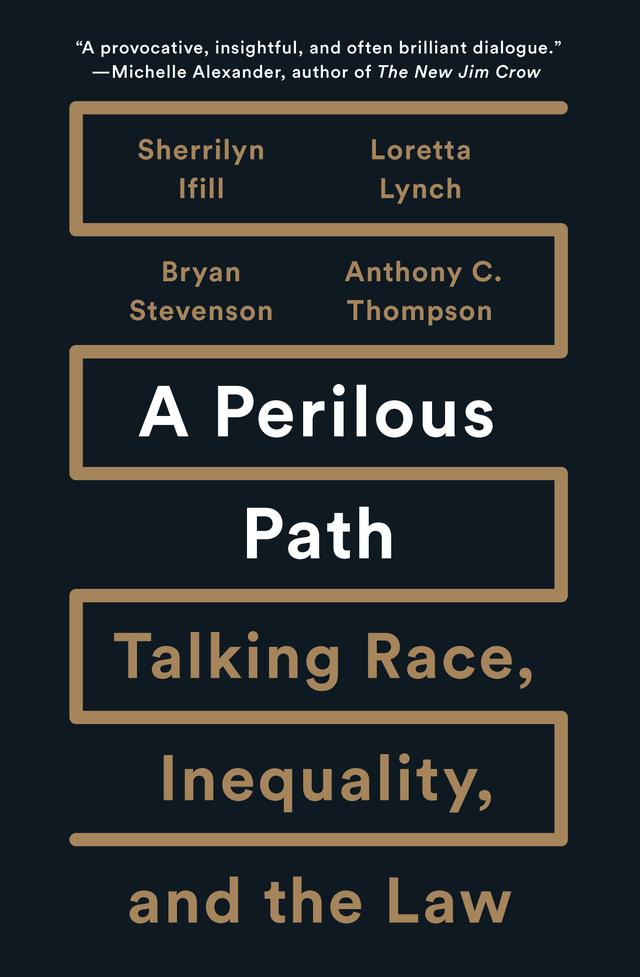 A Perilous Path by Anthony C. Thompson, Bryan Stevenson, Loretta Lynch, Sherrilyn Ifill