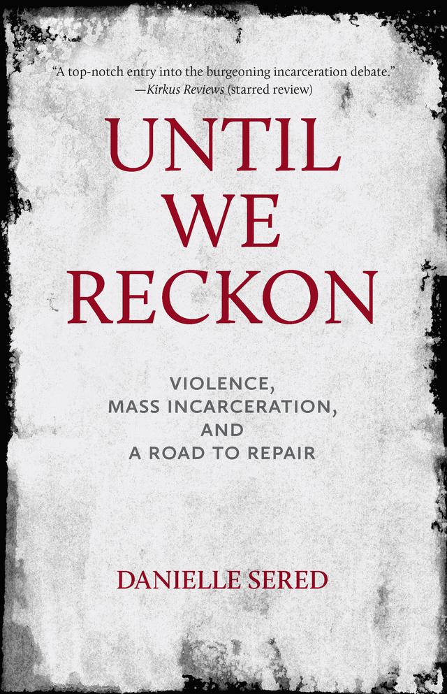 Until We Reckon by Danielle Sered