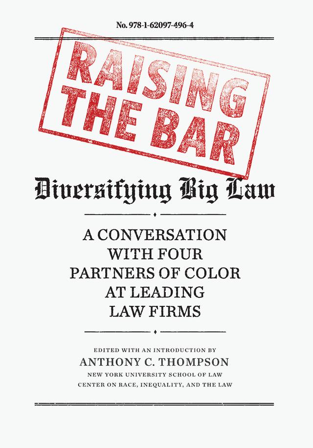 Raising the Bar by Anthony C. Thompson, Damaris Hernández, Debo Adegbile, Lisa Davis, Ted Wells