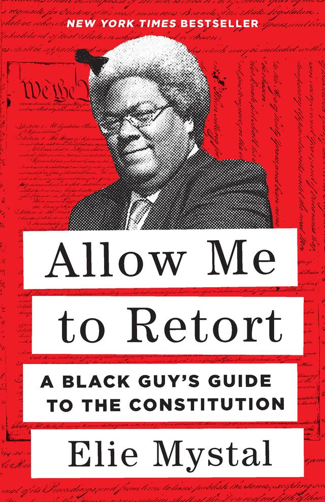 Allow Me to Retort by Elie Mystal