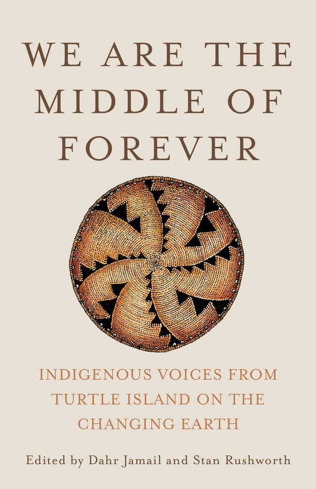 We Are the Middle of Forever by Dahr Jamail, Stan Rushworth
