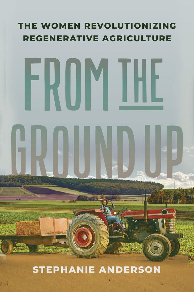 From the Ground Up by Stephanie Anderson
