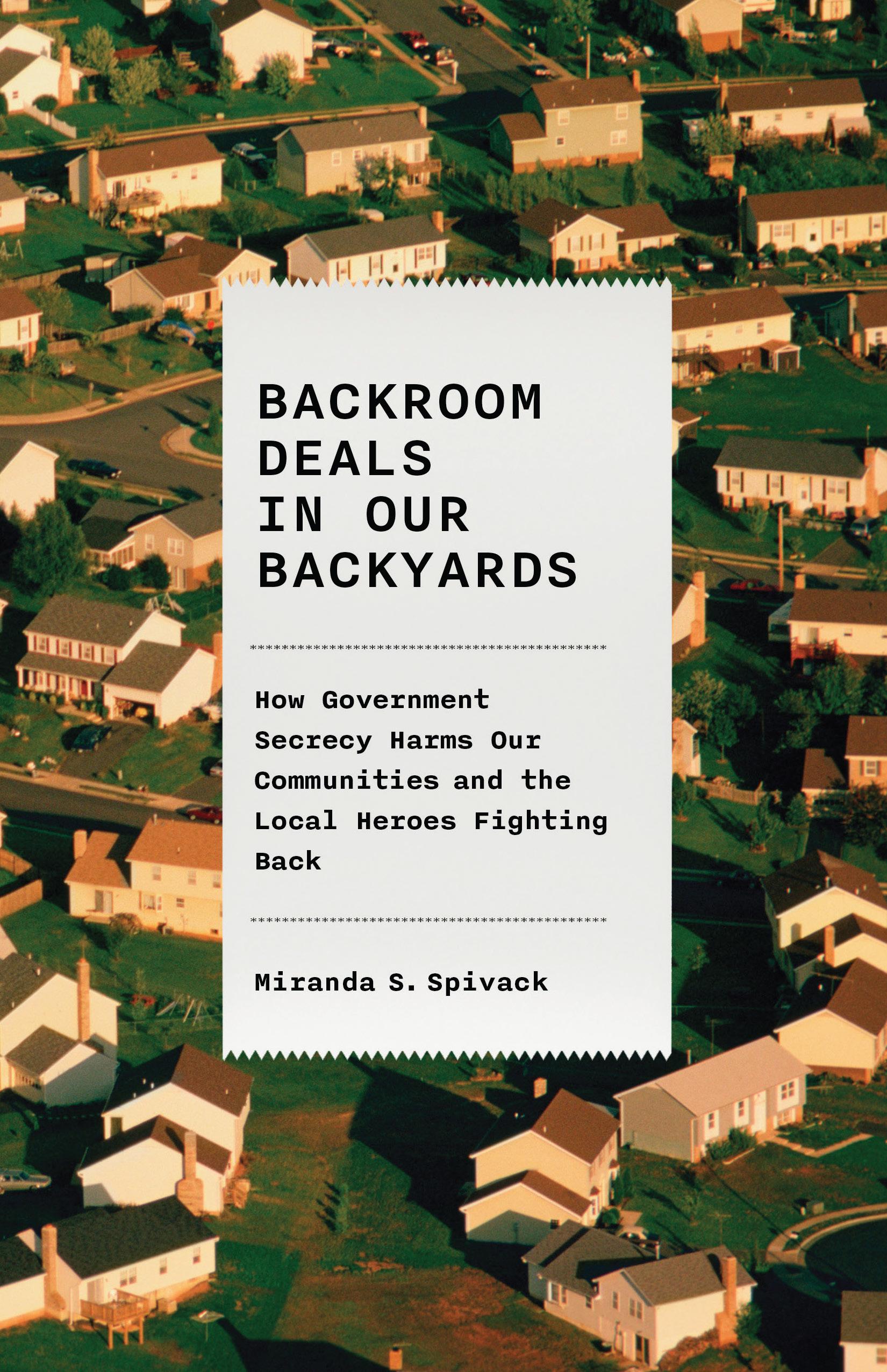 Backroom Deals in Our Backyards