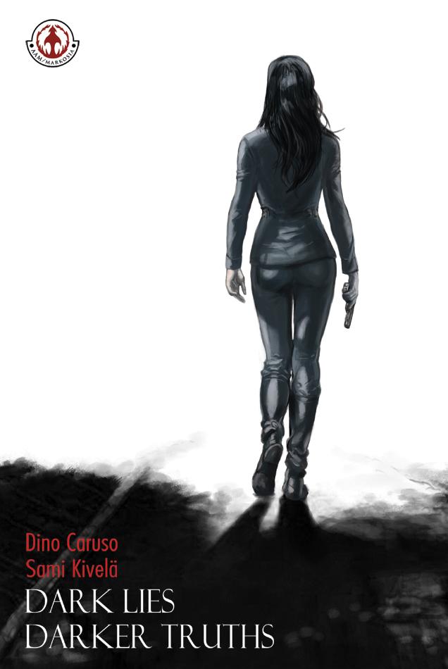 Dark Lies, Darker Truths by Dino Caruso, Sami Kivela
