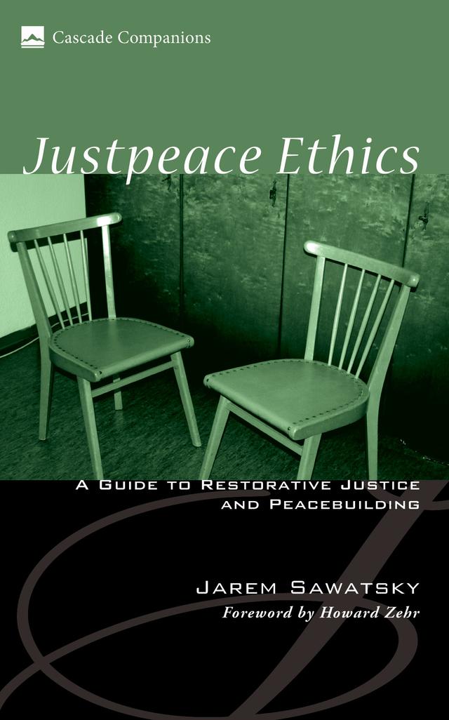 Justpeace Ethics by Howard Zehr, Jarem Sawatsky