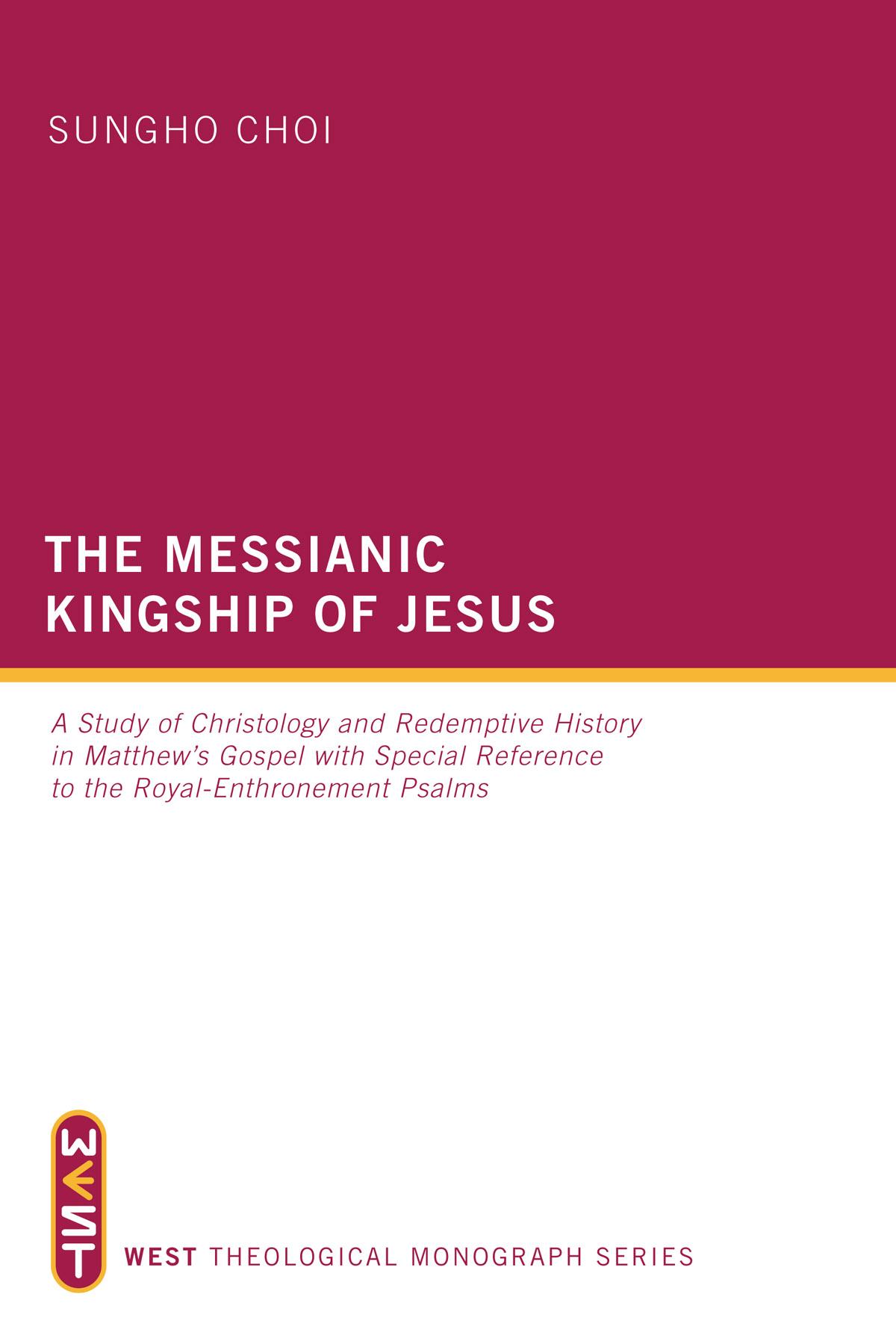 The Messianic Kingship of Jesus