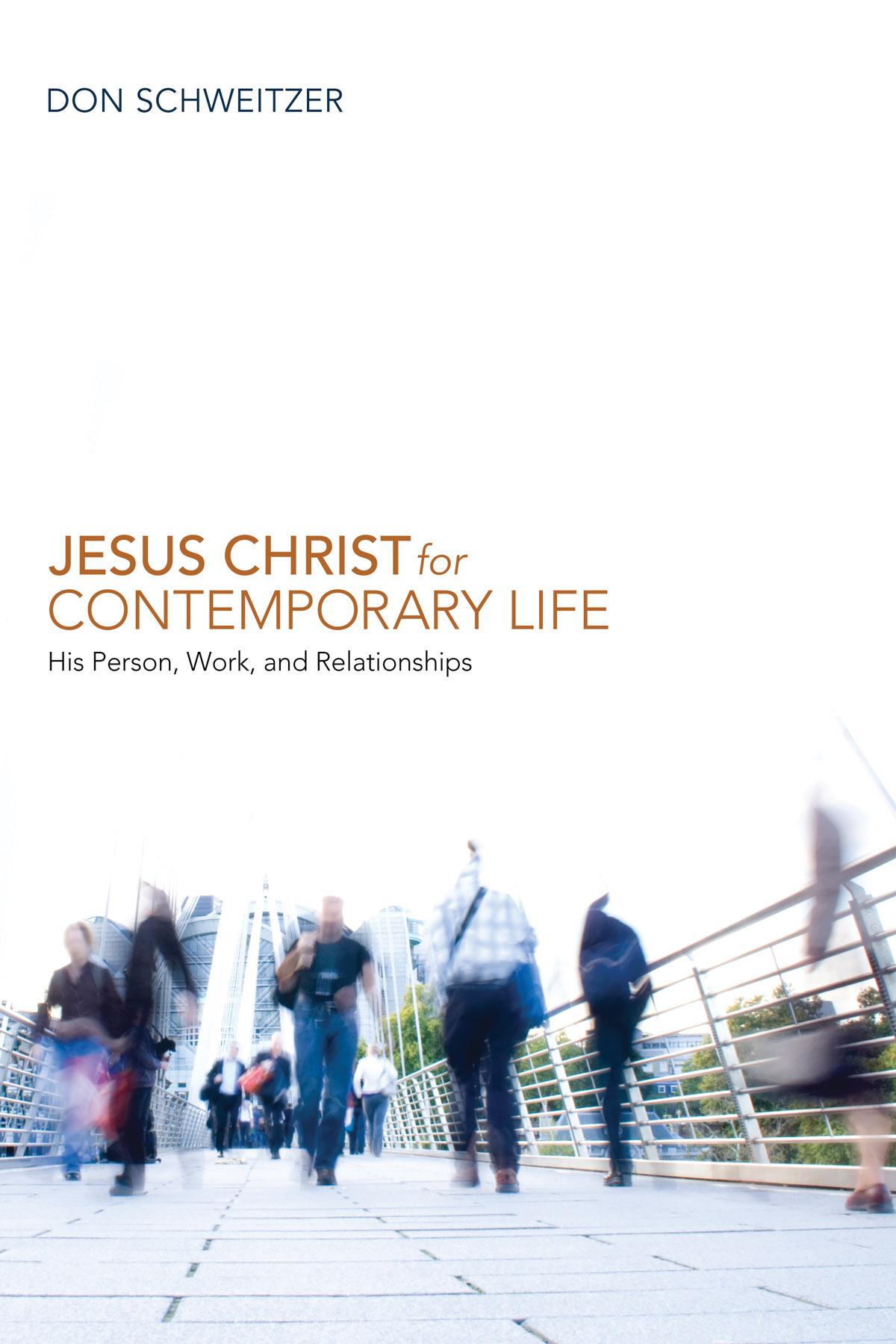 Jesus Christ for Contemporary Life