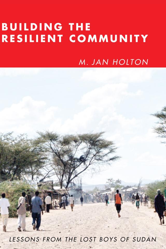 Building the Resilient Community by M. Jan Holton