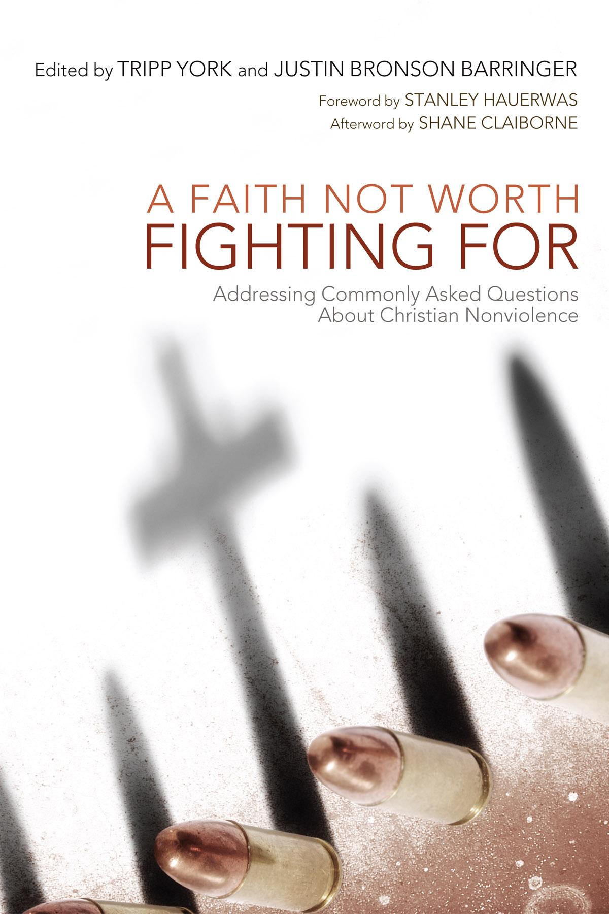 A Faith Not Worth Fighting For