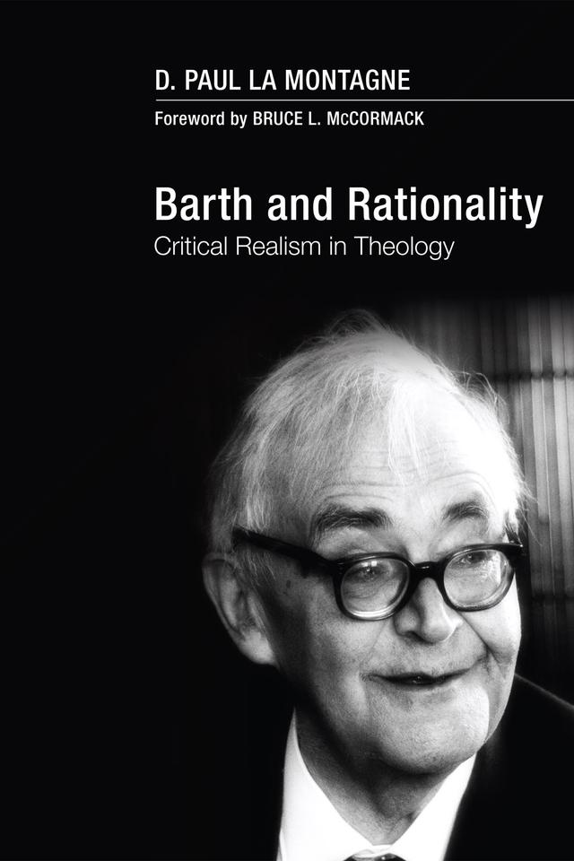 Barth and Rationality by Bruce L. McCormack, D. Paul La Montagne