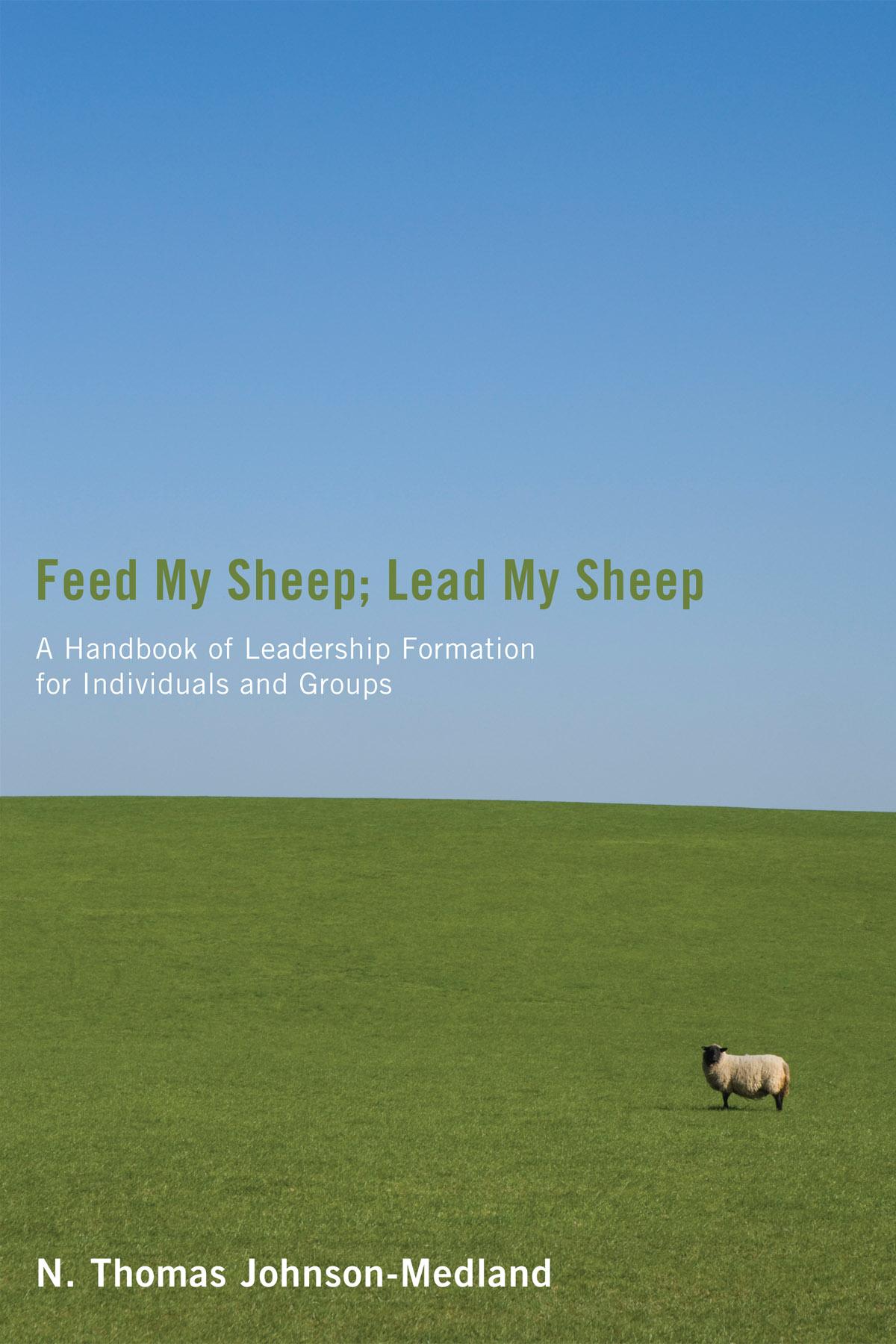 Feed My Sheep; Lead My Sheep