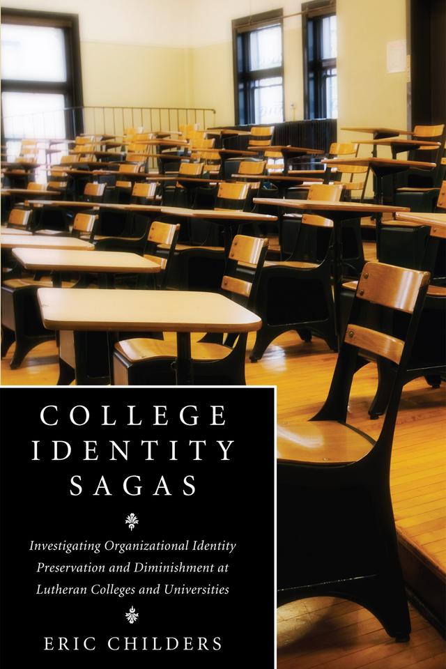 College Identity Sagas by Eric Childers, Robert Benne