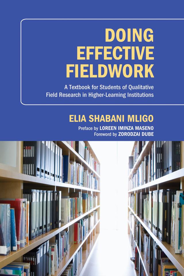 Doing Effective Fieldwork by Elia Shabani Mligo, Loreen Maseno, Zorodzai Dube