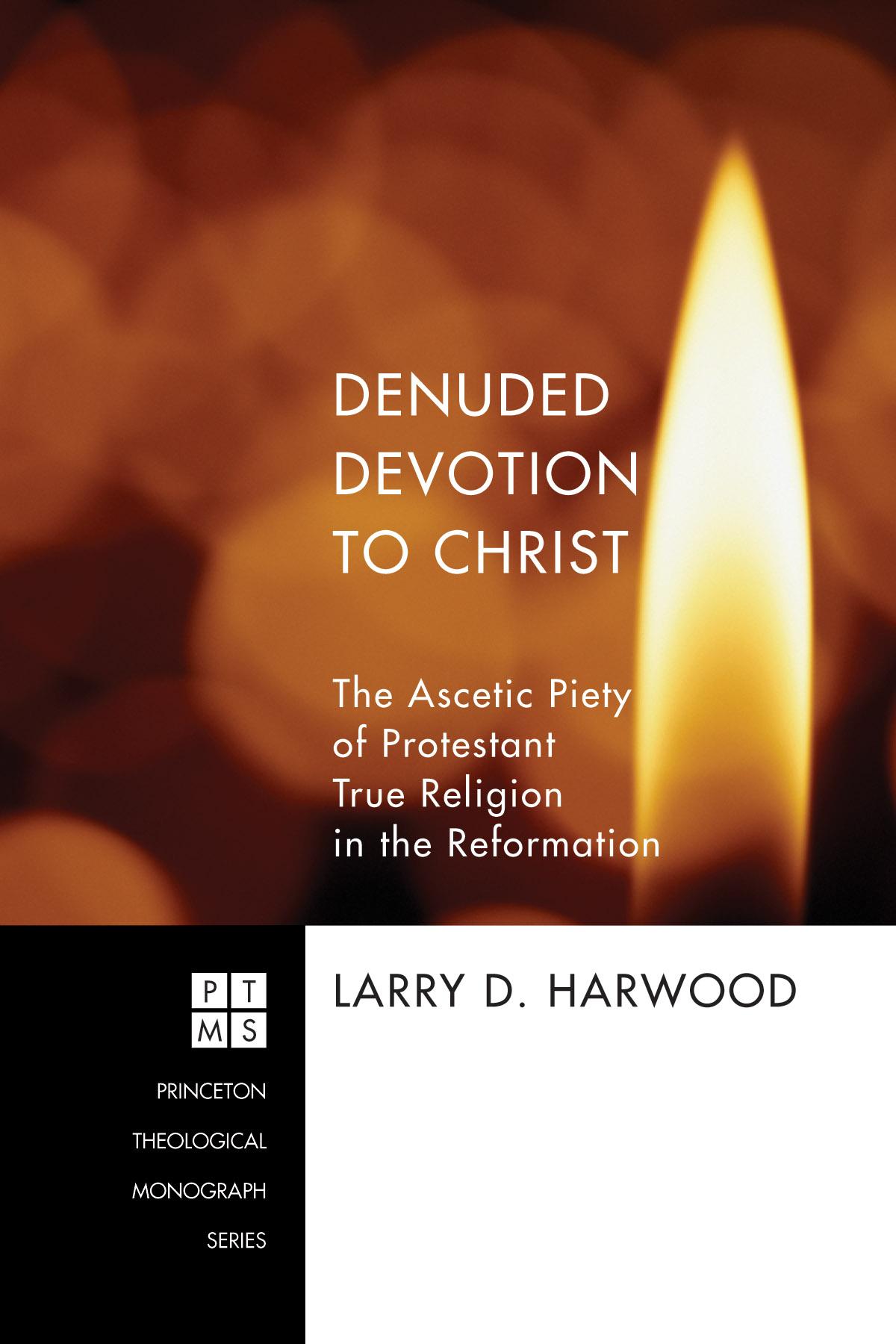 Denuded Devotion to Christ