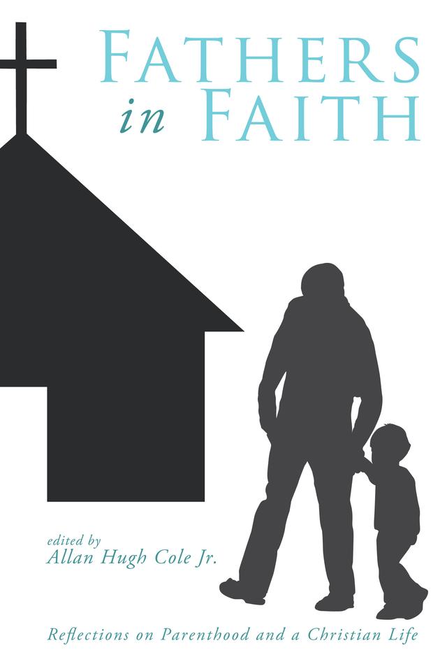 Fathers in Faith by Allan Hugh Cole Jr.