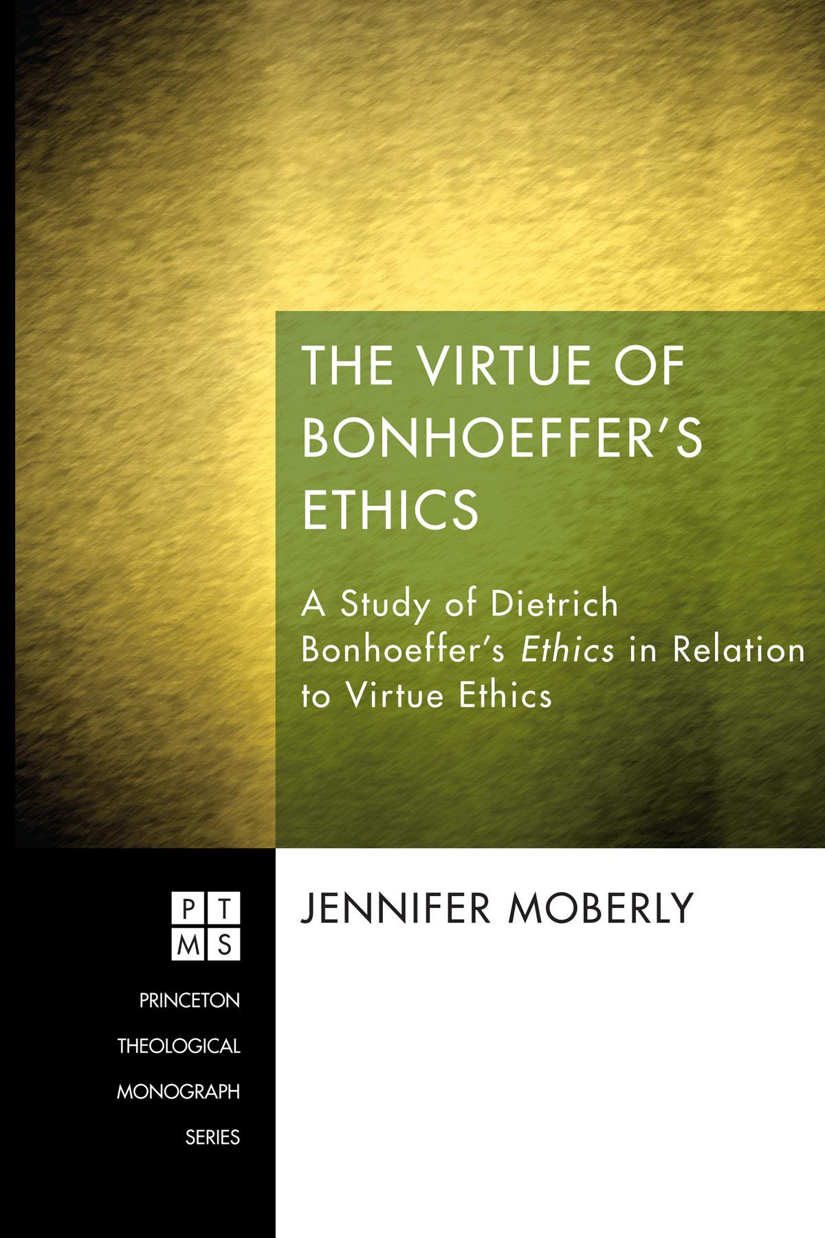 The Virtue of Bonhoeffer’s Ethics