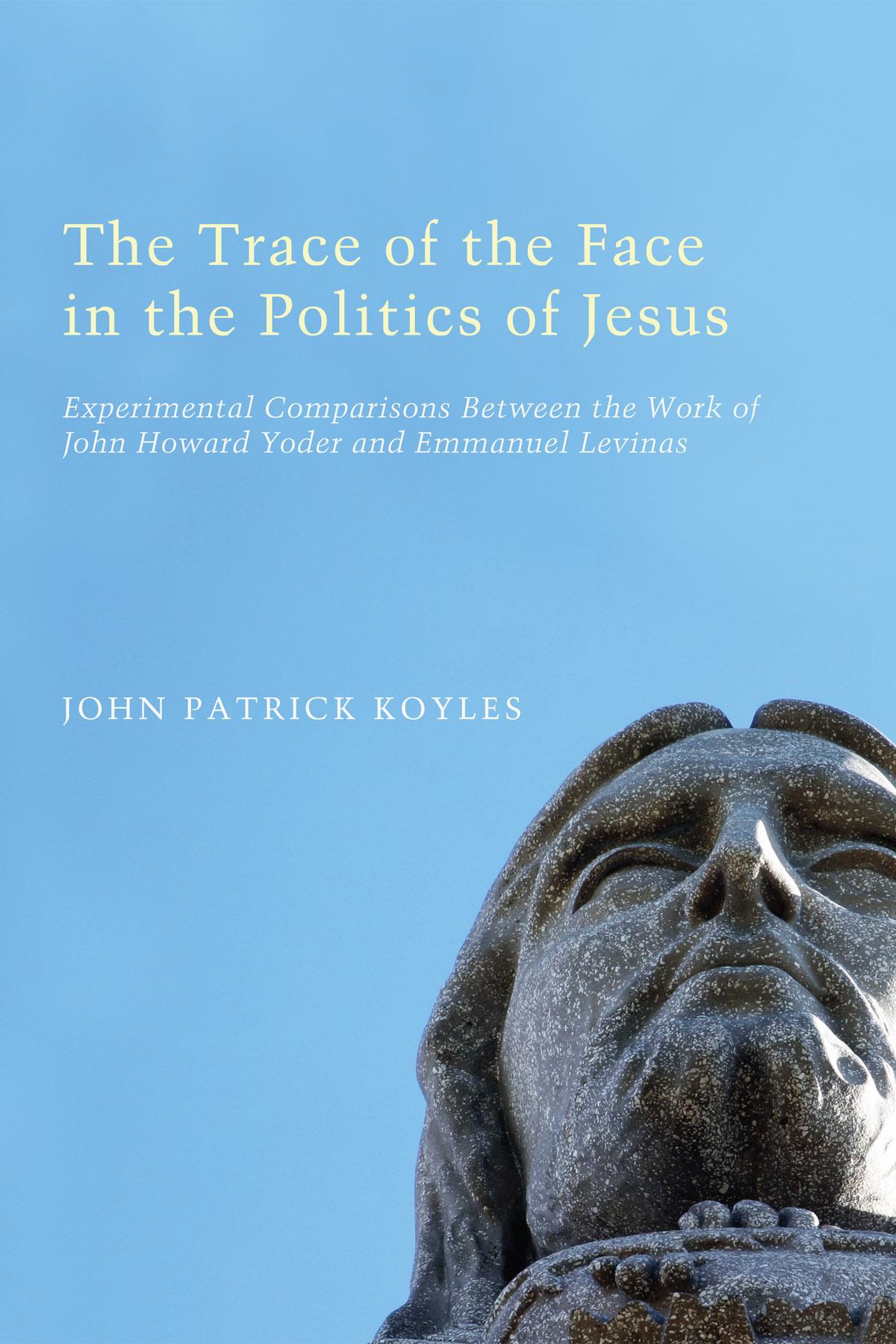The Trace of the Face in the Politics of Jesus