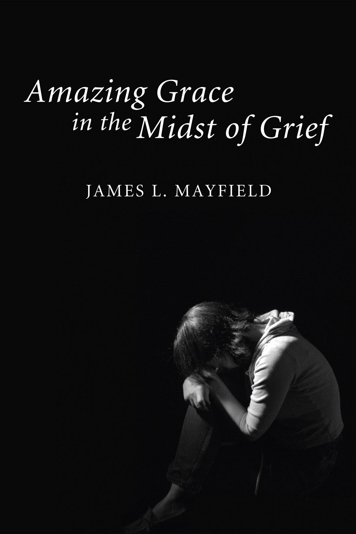 Amazing Grace In the Midst of Grief