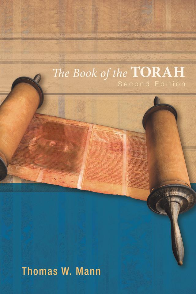 The Book of the Torah, Second Edition by Thomas W. Mann