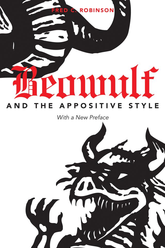 Beowulf and the Appositive Style by Fred C. Robinson