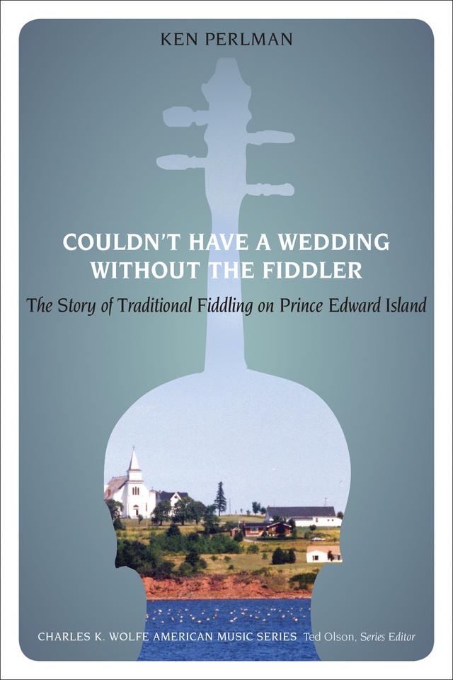 Couldn't Have a Wedding without the Fiddler by Ken Perlman