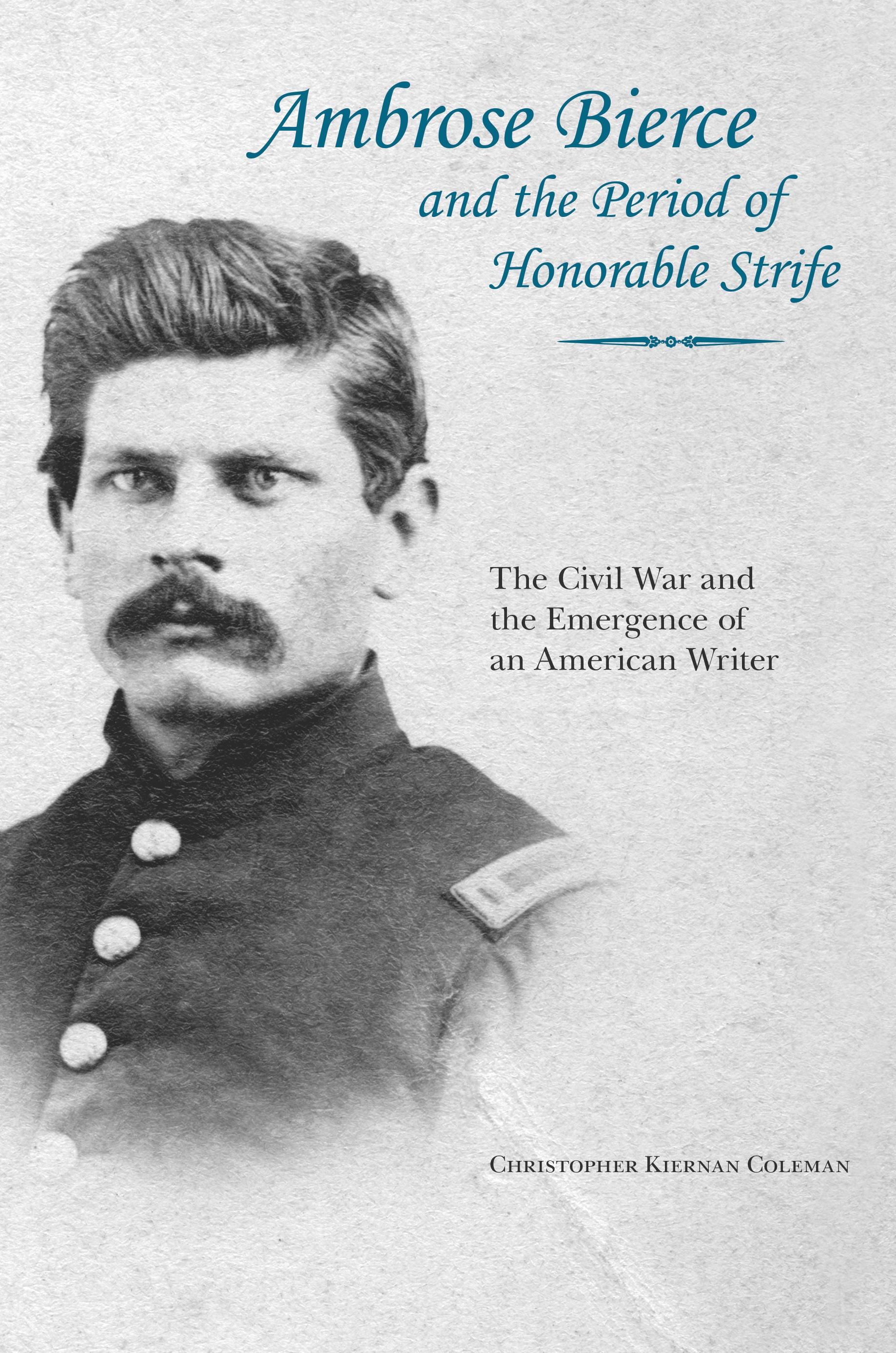 Ambrose Bierce and the Period of Honorable Strife
