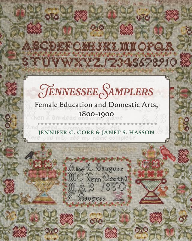 Tennessee Samplers by Janet S. Hasson, Jennifer Core