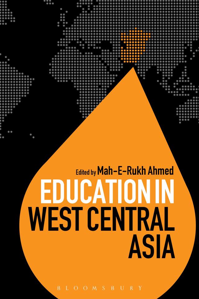 Education in West Central Asia by Colin Brock, Mah-E-Rukh Ahmed
