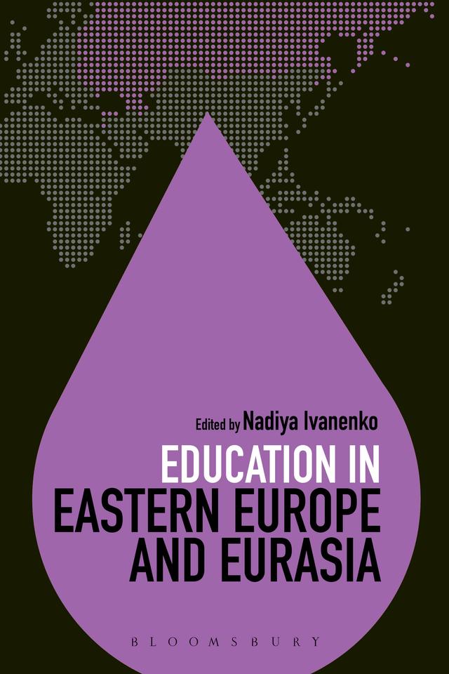 Education in Eastern Europe and Eurasia by Colin Brock, Nadiya Ivanenko