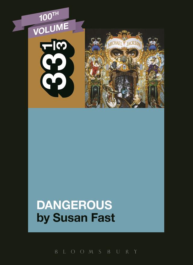 Michael Jackson's Dangerous by Susan Fast
