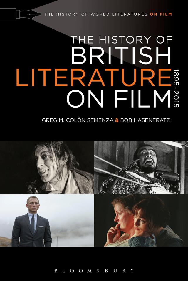 The History of British Literature on Film, 1895-2015 by Bob Hasenfratz, Greg M. Colón Semenza
