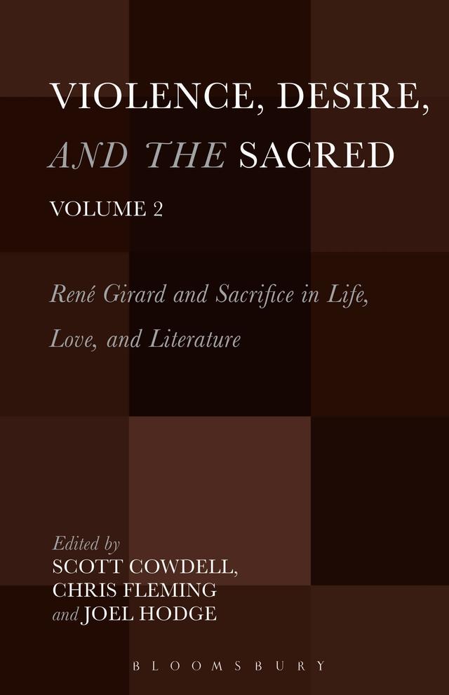 Violence, Desire, and the Sacred, Volume 2 by Chris Fleming, Joel Hodge, Scott Cowdell