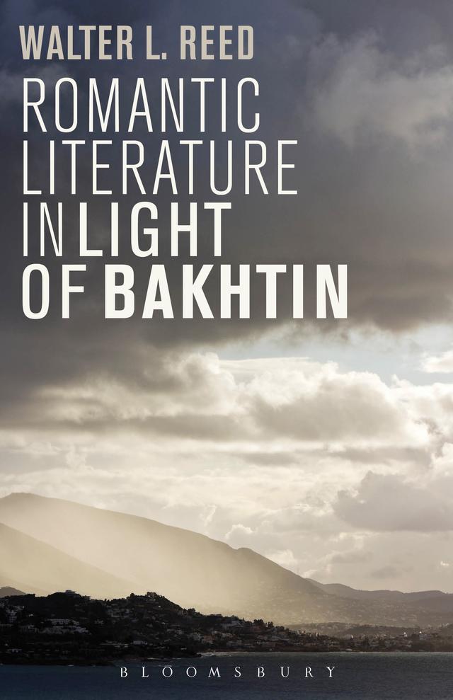 Romantic Literature in Light of Bakhtin by Walter L. Reed