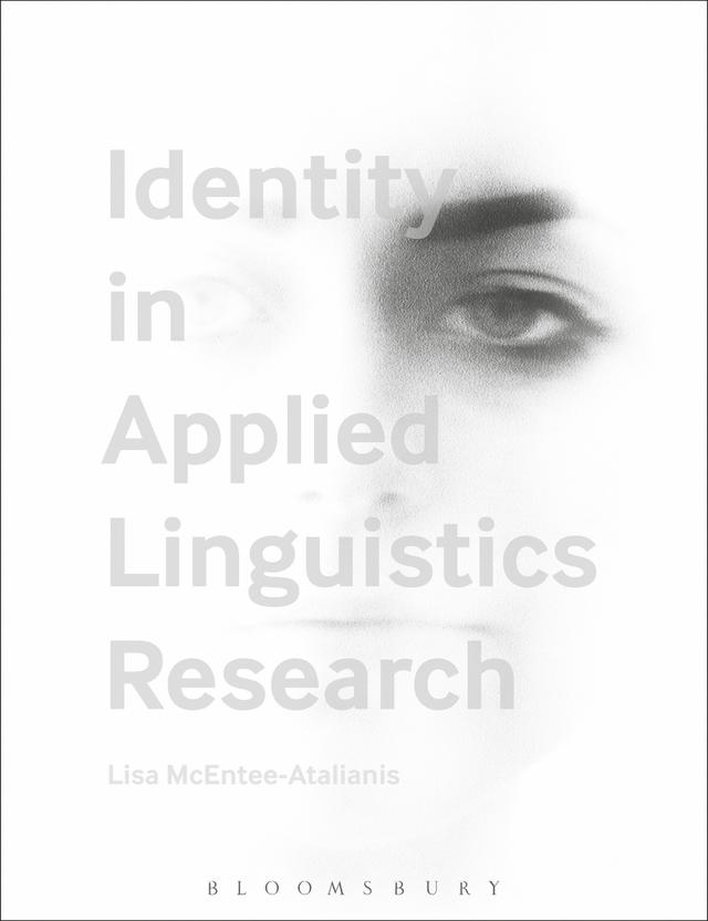 Identity in Applied Linguistics Research by Lisa McEntee-Atalianis