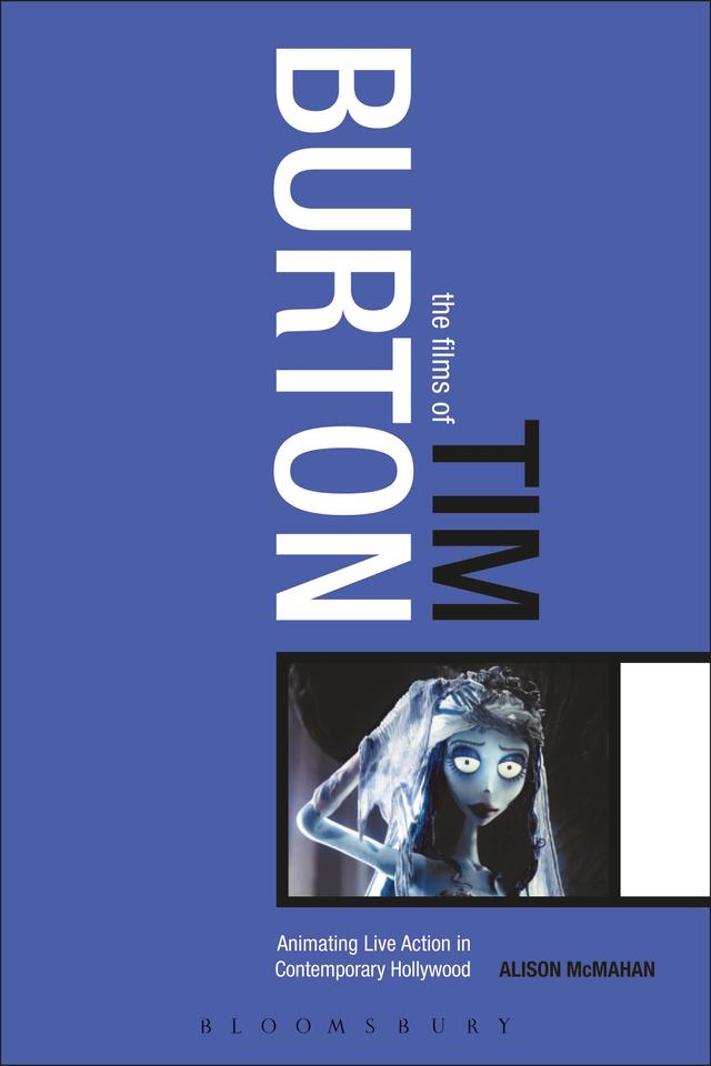 The Films of Tim Burton by Alison McMahan