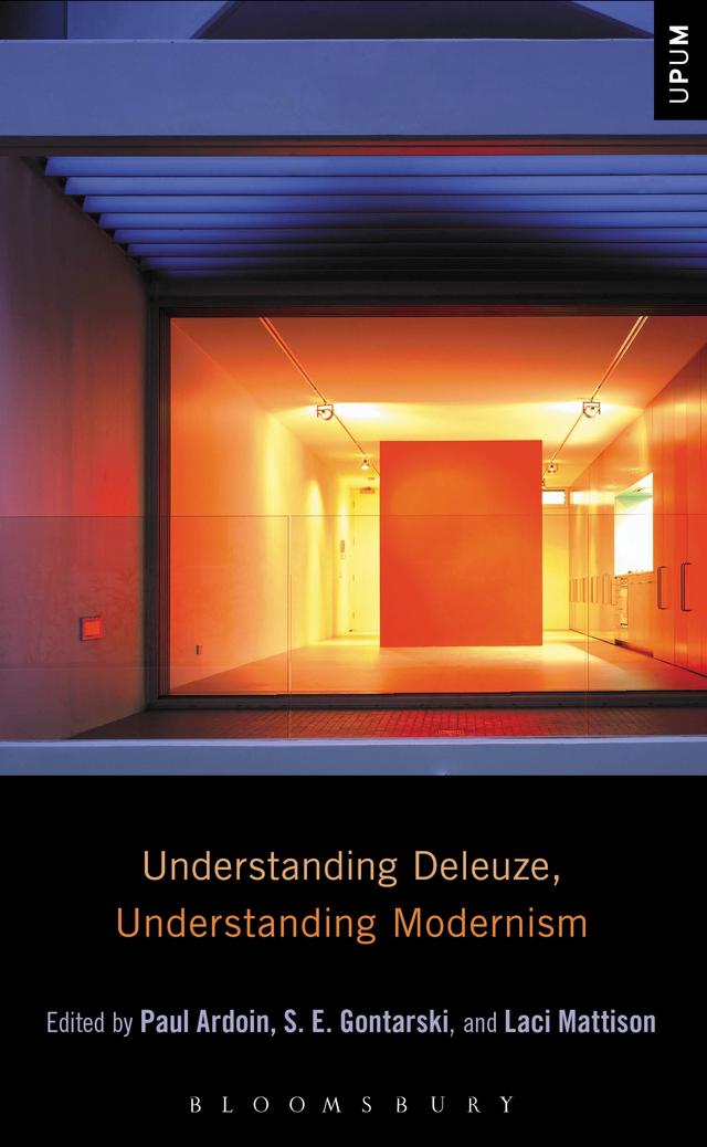 Understanding Deleuze, Understanding Modernism by Laci Mattison, Paul Ardoin, S. E. Gontarski