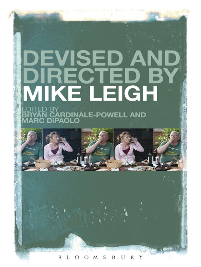Devised and Directed by Mike Leigh by Bryan Cardinale-Powell, Marc DiPaolo