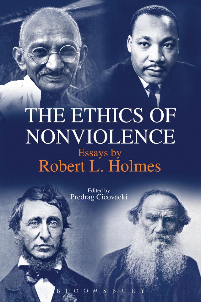 The Ethics of Nonviolence by Predrag Cicovacki, Robert L. Holmes