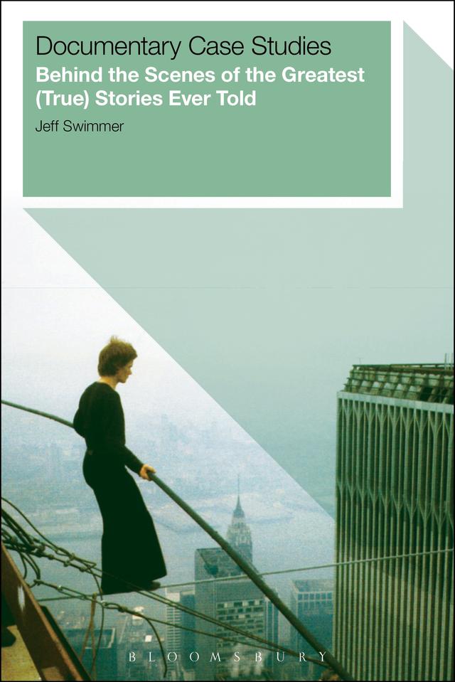 Documentary Case Studies by Jeff Swimmer