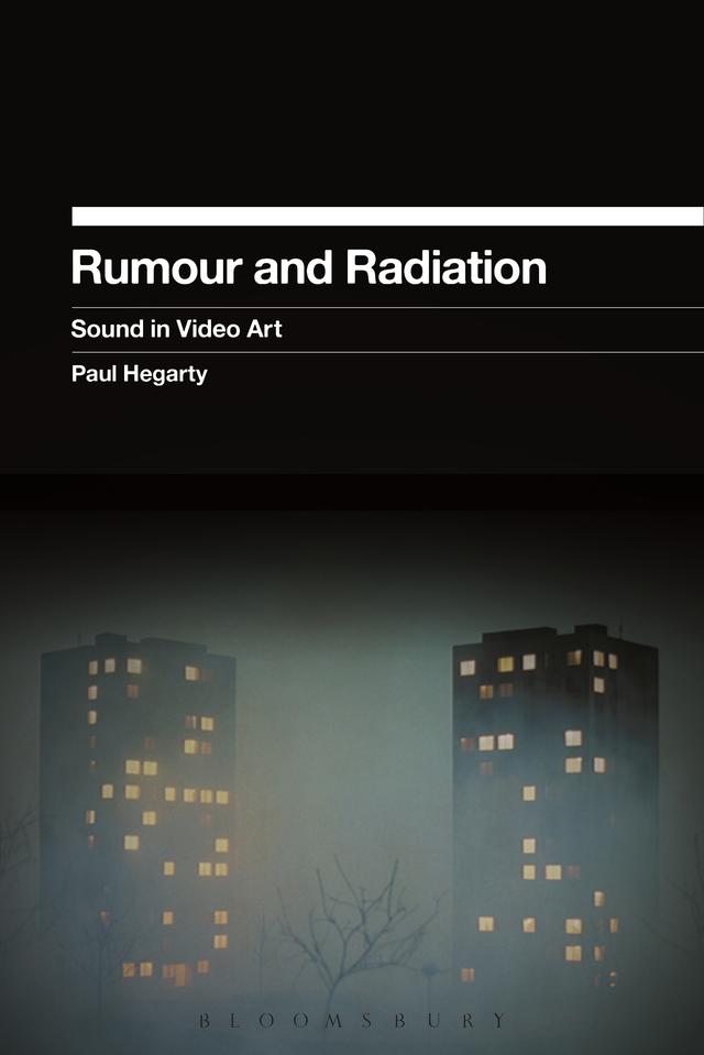 Rumour and Radiation by Paul Hegarty