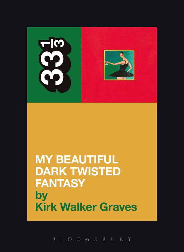 Kanye West's My Beautiful Dark Twisted Fantasy by Kirk Walker Graves