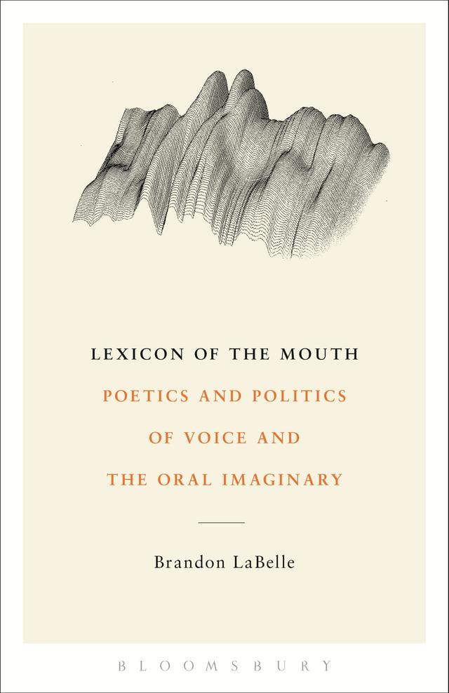 Lexicon of the Mouth by Brandon LaBelle