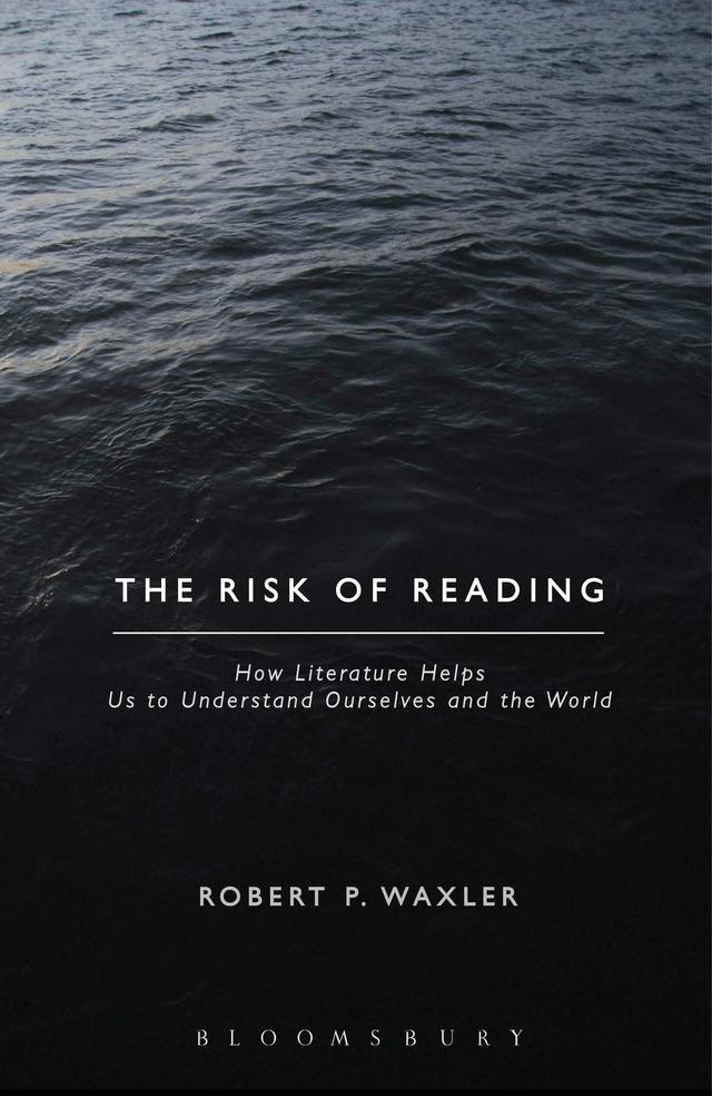 The Risk of Reading by Robert P. Waxler