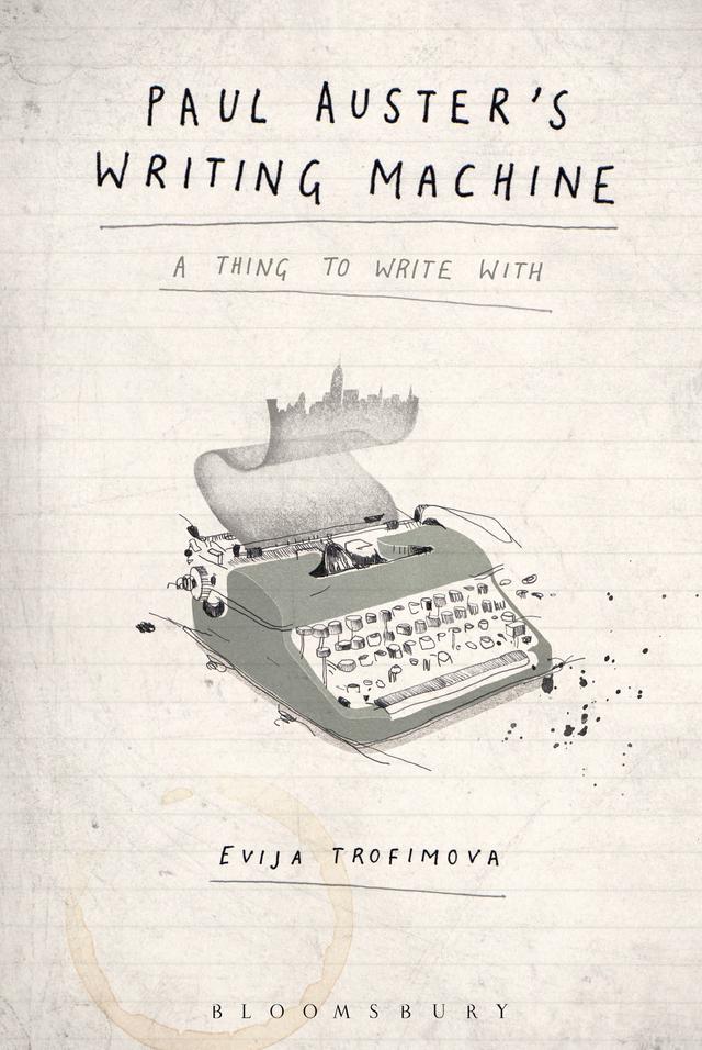 Paul Auster's Writing Machine by Evija Trofimova