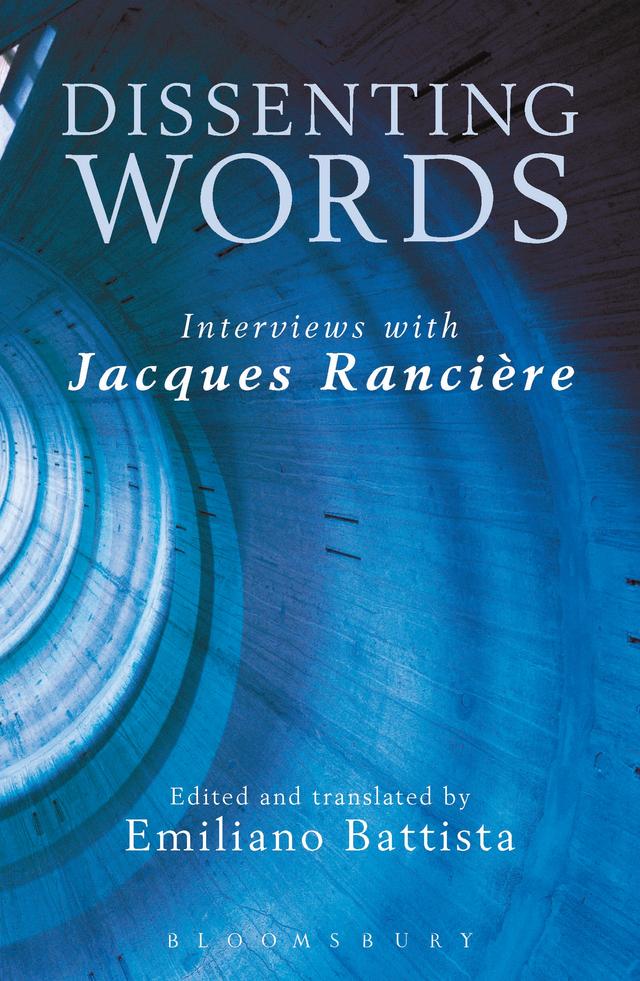 Dissenting Words by Emiliano Battista, Jacques Rancière