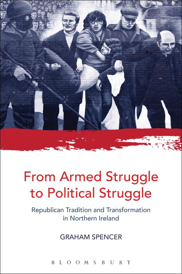 From Armed Struggle to Political Struggle by Graham Spencer