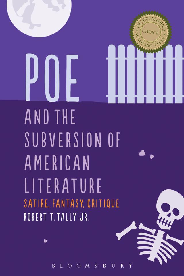 Poe and the Subversion of American Literature by Robert T. Tally Jr.