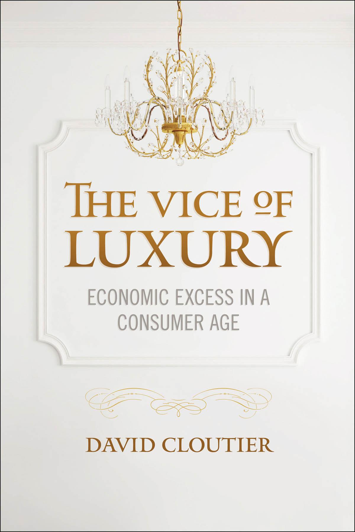 The Vice of Luxury