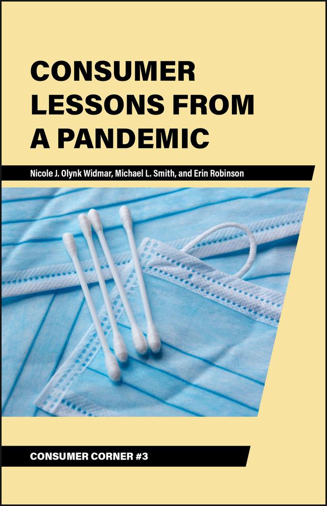 Consumer Lessons From a Pandemic by Erin Robinson, Michael L. Smith, Nicole J. Olynk Widmar